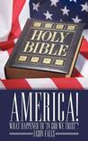 America! What Happened to "In God We Trust"? America! What Happened to "In God We Trust"?