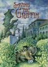 Saving the Griffin Saving the Griffin