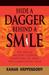 Hide a Dagger Behind a Smile by Kaihan Krippendorff
