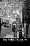 Welcome to Oakland by Eric Miles Williamson