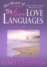 The Heart of the 5 Love Languages The Heart of the 5 Love Languages