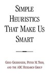 Simple Heuristics That Make Us Smart Simple Heuristics That Make Us Smart