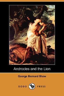 Androcles and the Lion (Dodo Press)