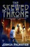 The Skewed Throne (Throne of Amenkor, #1)