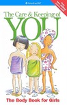 The Care and Keeping of You by Valorie Schaefer