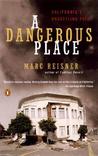 A Dangerous Place: California's Unsettling Fate A Dangerous Place: California's Unsettling Fate