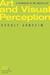Art and Visual Perception: A Psychology of the Creative Eye, Fiftieth Anniversary Printing (Paperback)