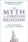 Myth of a Christian Religion: Losing Your Religion for the Beauty of a Revolution Myth of a Christian Religion: Losing Your Religion for the Beauty of a Revolution