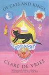 Of Cats And Kings by Clare de Vries