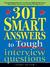 301 Smart Answers to Tough Interview Questions by Vicky Oliver