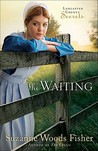 The Waiting (Lancaster County Secrets, #2)