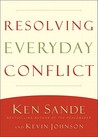 Resolving Everyday Conflict Resolving Everyday Conflict
