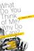 What Do You think of Me? Wh...