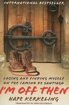 I'm Off Then by Hape Kerkeling I'm Off Then by Hape Kerkeling