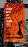 The Conjure Woman and Other Conjure Tales The Conjure Woman and Other Conjure Tales