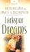 Larkspur Dreams by Anita Higman Larkspur Dreams by Anita Higman