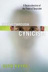 Seeing Through Cynicism: A Reconsideration of the Power of Suspicion
