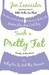 Such a Pretty Fat by Jen Lancaster Such a Pretty Fat by Jen Lancaster
