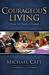 Courageous Living: Dare to Take a Stand (Paperback)