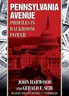 Pennsylvania Avenue: Profiles in Backroom Power Pennsylvania Avenue: Profiles in Backroom Power