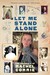 Let Me Stand Alon...