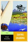 Saving Grandma: A Novel Saving Grandma: A Novel