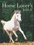 The Horse Lover's Bible: Th...