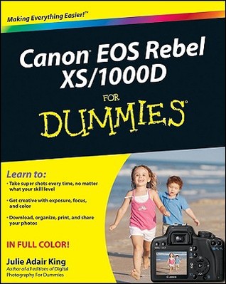Canon EOS Rebel XS/1000D for Dummies by Julie Adair King