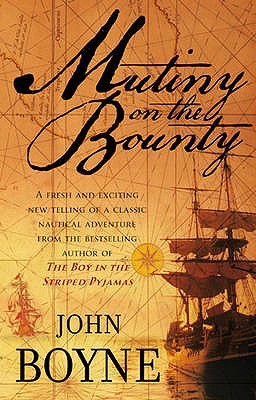 Mutiny On The Bounty by John Boyne