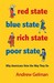 Red State, Blue State, Rich State, Poor State: Why Americans Vote the Way They Do (Paperback)