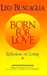 Born For Love: Reflections ...