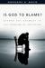 Is God to Blame? by Gregory A. Boyd