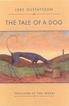 The Tale of a Dog: From the Diaries and Letters of a Texan Bankruptcy Judge The Tale of a Dog: From the Diaries and Letters of a Texan Bankruptcy Judge