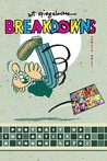 Breakdowns: Portrait of the Artist as a Young %@&*!