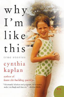 Why I'm Like This: True Stories 