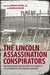 The Lincoln Assassination Conspirators: Their Confinement and Execution, as Recorded in the Letterbook of John Frederick Hartranft