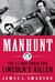 Manhunt: The 12-Day Chase to Catch Lincoln's Killer (ebook)
