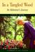 In a Tangled Wood: An Alzheimer's Journey