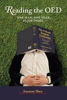 Reading the OED by Ammon Shea