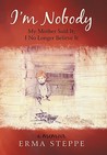 I'm Nobody by Erma Steppe