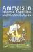 Animals in Islamic Traditio...