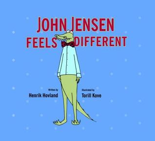John Jensen Feels Different (Johannes Jensen, #1)
