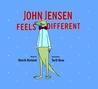 John Jensen Feels Different (Johannes Jensen, #1)