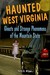 Haunted West Virginia: Ghos...