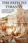 The Path to Tyranny The Path to Tyranny