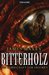 Bitterholz (Die Herrschaft der Drachen, #1)