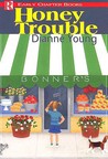 Honey Trouble