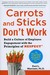 Carrots and Sticks Don't Work by Paul L. Marciano Carrots and Sticks Don't Work by Paul L. Marciano