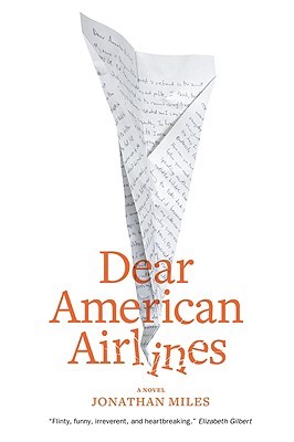 Dear American Airlines by Jonathan Miles Dear American Airlines by Jonathan Miles