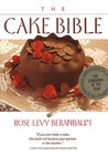 The Cake Bible by Rose Levy Beranbaum